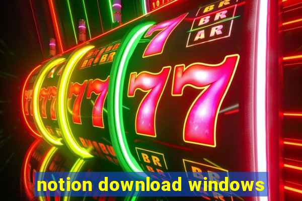 notion download windows